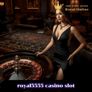 royal5555 casino slot